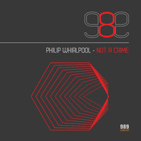 Philip Whirlpool - Not a Crime