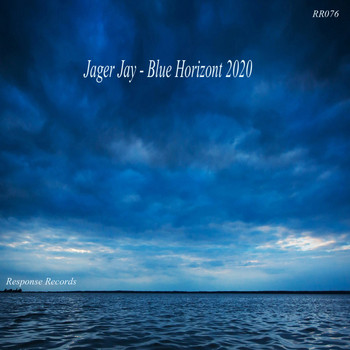 Jager Jay - Blue Horizont 2020 (Original Mix)