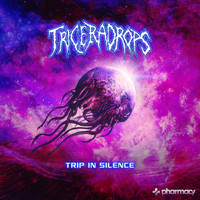 Triceradrops - Trip In Silence EP