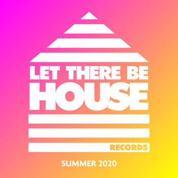 Various Artists - Let There Be House Summer 2020