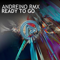 Andreino Rmx - Ready To Go