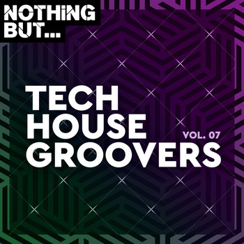 Various Artists - Nothing But... Tech House Groovers, Vol. 07