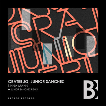 Cratebug, Junior Sanchez - Sinna Mann