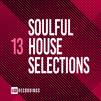 Various Artists - Soulful House Selections, Vol. 13