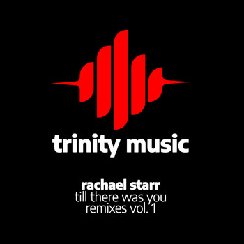 Rachael Starr - Till There Was You (Remixes, Vol. 1)