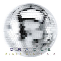 Oracle - Disco Didn't Die