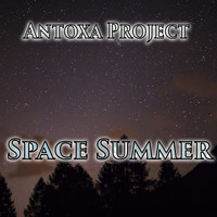 Antoxa Project - Space Summer