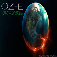 Oz-E - Whats Wrong With The World