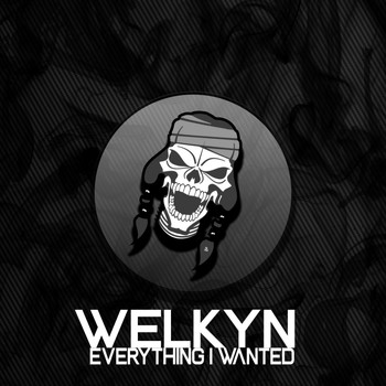 Welkyn - Everything I wanted