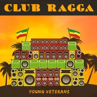 Young Veterans - Club Ragga