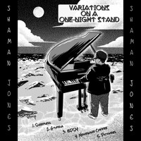 Shaman Jones - Variations on a One-Night Stand (Explicit)