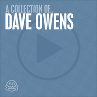 Dave Owens - A collection of.. Dave Owens