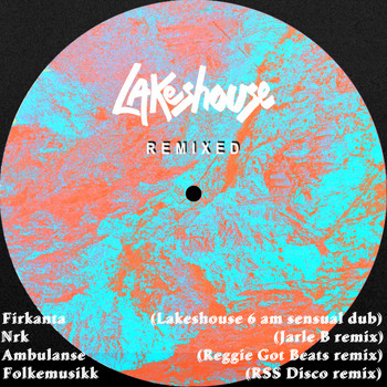 Lakeshouse - Remixed
