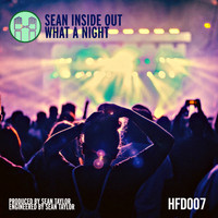 Sean Inside Out - What A Night