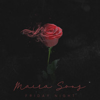 Friday Night - Maira Song
