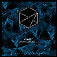 AYAREZ - Choir Sessions EP