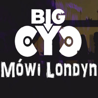 Big Cyc - Mówi Londyn
