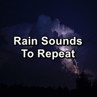 ASMR SLEEP - Rain Sounds To Repeat