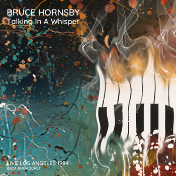 Bruce Hornsby - Talking In A Whisper (Live In L.A. 1994)