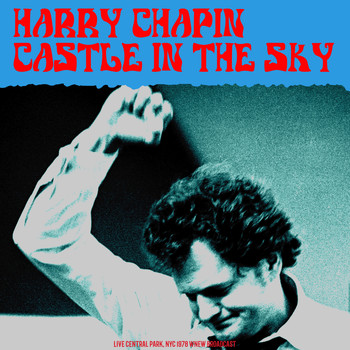 Harry Chapin - Castles In The Sky (LIVE 1978)