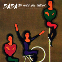 Dada - The Music Hall Session (Live L.A. 1995)