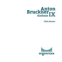 Thilo Muster - Bruckner: Sinfonie IX