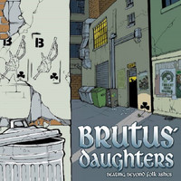 Brutus' Daughters - Beating Beyond Folk Ashes