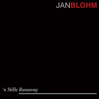 Jan Blohm - 'N Stille Runaway
