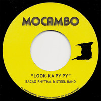 Bacao Rhythm & Steel Band - Look-Ka Py Py