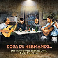 Luiz Carlos Borges, Yamandu Costa, Dardo Nestor Flores & Avelino Flores - Cosa de Hermanos...