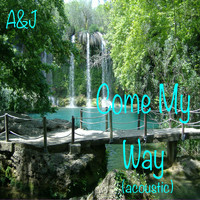 A&J / - Come My Way (Acoustic)