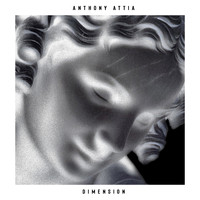 Anthony Attia - Dimension