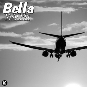 Bella - VOLA VIA (2021 Remastered)