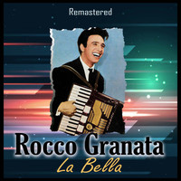 Rocco Granata - La Bella (Remastered)
