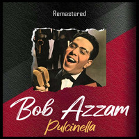 Bob Azzam - Pulcinella (Remastered)