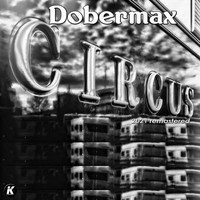 Dobermax - Circus (2021 Remastered)