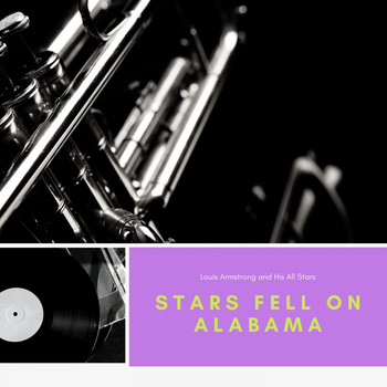 Louis Armstrong And His All Stars - Stars Fell On Alabama
