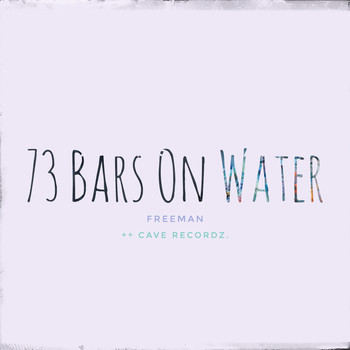 Freeman - 73 Bars on Water