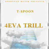 T-$Poon - 4eva Trill