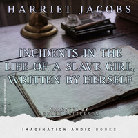 Imagination Audio Books - Incidents In The Life Of A Slave Girl, Written By Herself