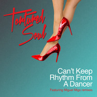 Tortured Soul - Can't Keep Rhythm From a Dancer