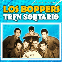 Los Boppers - Tren Solitario (Remastered)