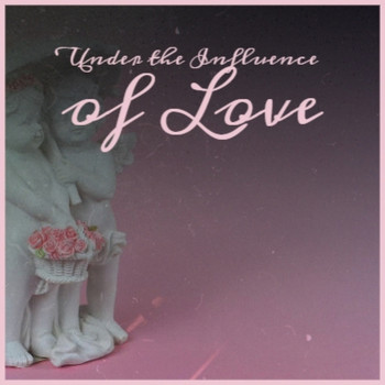 Various Artist - Under the Influence of Love