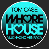 Tom Case - Muchacho Venpaca
