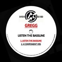 Gregg - Listen the Bassline