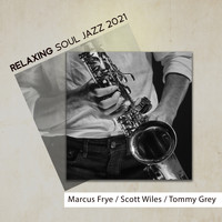 Marcus Frye - Relaxing Soul Jazz 2021