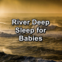 Waves - River Deep Sleep for Babies