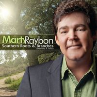 Marty Raybon - Southern Roots And Branches (Yesterday And Today)