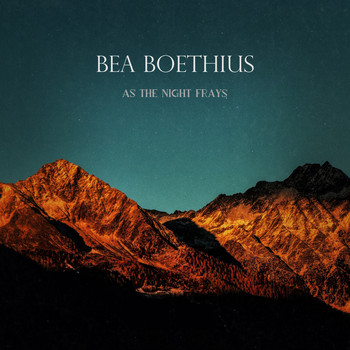Bea Boethius - As The Night Frays