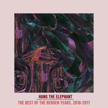 Tom Vigebo - Hang the Elephant: The Best of the Bergen Years, 2016-2017